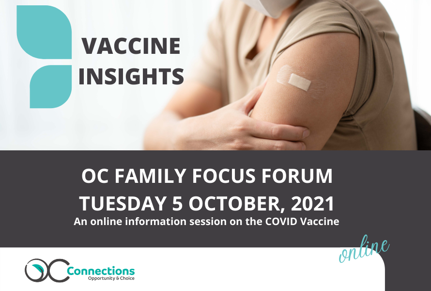 Vaccine Insights BAnner with image of person holding arm after a vaccination and the words OC FAmily Focus Forum, Tuesday 5 OCtober, 2021