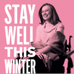 Pink background with woman in wheelchair. Text reads Stay Well this Winter